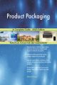 Product Packaging A Complete Guide - 2020 Edition