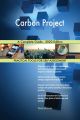 Carbon Project A Complete Guide - 2020 Edition