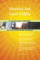 Education And Social Mobility A Complete Guide - 2020 Edition
