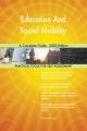 Education And Social Mobility A Complete Guide - 2020 Edition