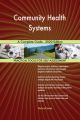 Community Health Systems A Complete Guide - 2020 Edition