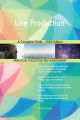 Line Production A Complete Guide - 2020 Edition