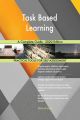 Task Based Learning A Complete Guide - 2020 Edition