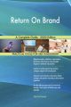 Return On Brand A Complete Guide - 2020 Edition