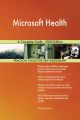 Microsoft Health A Complete Guide - 2020 Edition