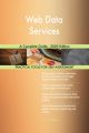 Web Data Services A Complete Guide - 2020 Edition