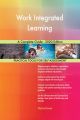 Work Integrated Learning A Complete Guide - 2020 Edition