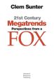 21st Century Megatrends: Perspectives from a Fox