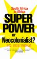 Superpower or Neocolonialist?