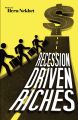Recession Driven Riches