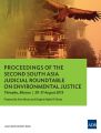 Proceedings of the Second South Asia Judicial Roundtable on Environmental Justice