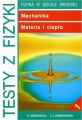 Testy z fizyki. Czesc 1 Mechanika, Materia i cieplo