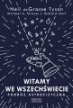 Witamy we Wszechswiecie. Podroz astrofizyczna