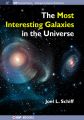 The Most Interesting Galaxies in the Universe