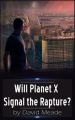 Will Planet X Signal the Rapture?