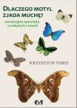 Dlaczego motyl zjada muche