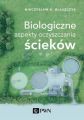 Biologiczne aspekty oczyszczania sciekow