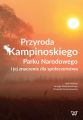 Przyroda Kampinoskiego Parku Narodowego i jej znaczenie dla spoleczenstwa