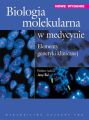 Biologia molekularna w medycynie. Elementy genetyki klinicznej