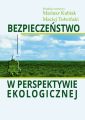 Bezpieczenstwo w perspektywie ekologicznej