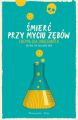 Smierc przy myciu zebow
