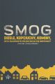 SMOG. Diesle, kopciuchy, kominy, czyli dlaczego w Polsce nie da sie oddychac?