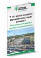 W jaki sposob korzystnie zagospodarowac osady sciekowe? Plusy i minusy poszczegolnych sposobow ich zagospodarowania
