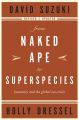 From Naked Ape to Superspecies