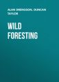 Wild Foresting