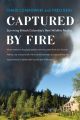 Captured by Fire