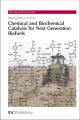 Chemical and Biochemical Catalysis for Next Generation Biofuels