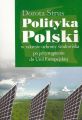 Polityka Polski w zakresie ochrony srodowiska po przystapieniu do Unii Europejskiej