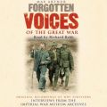 Forgotten Voices Of The Great War