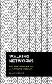 Walking Networks