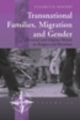 Transnational Families, Migration and Gender