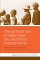 The Ju/’hoan San of Nyae Nyae and Namibian Independence