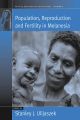 Population, Reproduction and Fertility in Melanesia