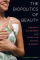 The Biopolitics of Beauty