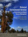Historical Environmental Variation in Conservation and Natural Resource Management