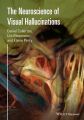The Neuroscience of Visual Hallucinations