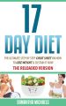 17 Day Diet : The Ultimate Step by Step Cheat Sheet on How to Lose Weight & Sustain It Now