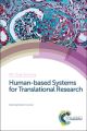 Human-based Systems for Translational Research