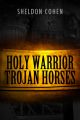 Holy Warrior Trojan Horses