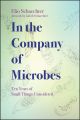 In the Company of Microbes
