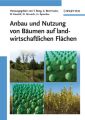 Anbau und Nutzung von Baumen auf landwirtschaftlichen Flachen