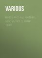 Birds and All Nature, Vol. VI, No. 1, June 1899