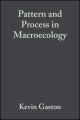 Pattern and Process in Macroecology