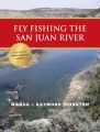 Fly Fishing the San Juan River