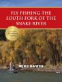 Fly Fishing the South Fork of the Snake River