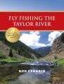Fly Fishing the Taylor River